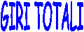GIRI TOTALI