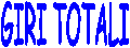 GIRI TOTALI